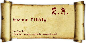 Rozner Mihály névjegykártya